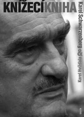 Knížecí kniha - Karel Hvížďala, Karel Schwarzenberg