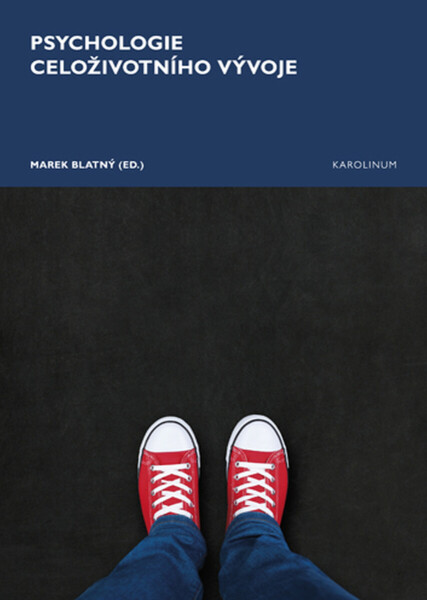 Psychologie celoživotního vývoje - Marek Blatný