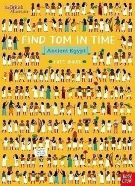 British Museum: Find Tom in Time, Ancient Egypt Fatti Burke