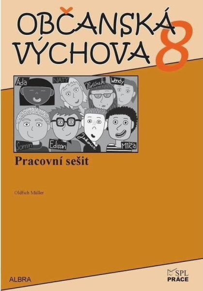 Občanská výchova 8.ročník ZŠ - pracovní sešit NOVĚ - Oldřich Müller