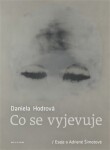 Co se vyjevuje - Daniela Hodrová