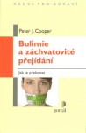 Bulimie a záchvatovité přejídání - Peter Cooper