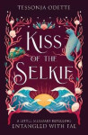 Kiss of the Selkie - Tessonja Odette