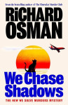 We Chase Shadows - Richard Osman