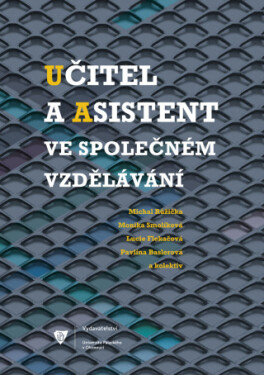 Učitel a asistent ve společném vzdělávání - Michal Růžička, Monika Smolíková, Lucie Flekačová - e-kniha