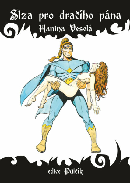 Slza pro dračího pána - Hanina Veselá