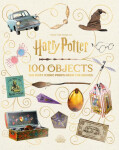 From the Films of Harry Potter: 100 Objects: the Most Iconic Props From the Movies Jody