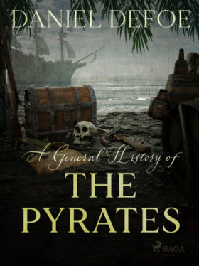 A General History of The Pyrates - Daniel Defoe - e-kniha