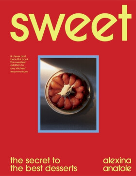 Sweet: the secret to the best desserts - Alexina Anatole
