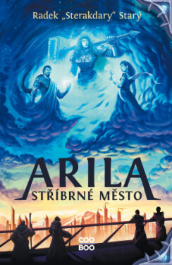 Arila: Stříbrné město - Radek Starý - e-kniha