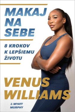 Makaj na sebe - Venus Williams; Myatt Murphy