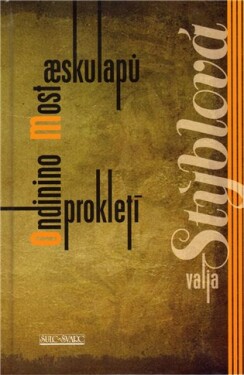 Most aeskulapů / Ondinino prokletí