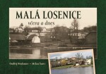 Malá Losenice včera a dnes - Ondřej Neubauer