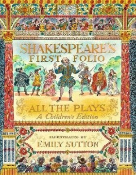 Shakespeare´s First Folio: All The Plays: A Children´s Edition - William Shakespeare