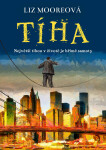 Tíha - Liz Moore
