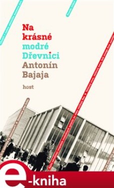Na krásné modré Dřevnici - Antonín Bajaja e-kniha