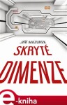 Skryté dimenze - Jiří Mazurek e-kniha