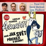 Amatéři aneb Jak svět přichází o básníky - 2 CD (Kříž P., Matásek D., Plodková J.) - Ladislav Pecháček