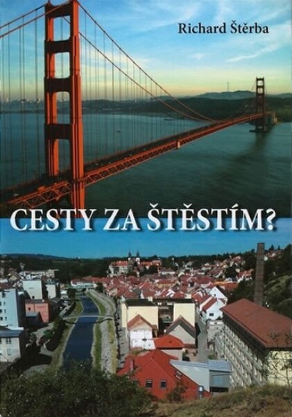 Cesty za štěstím? Richard Štěrba