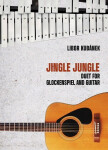 Jingle Jungle Duet for Glockenspiel and Guitar Libor Kubánek