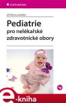 Pediatrie pro nelékařské zdravotnické obory