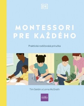 Montessori pre každého - Tim Seldin