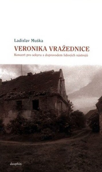 Veronika vražednice Ladislav Muška