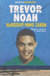 Narozený mimo zákon Trevor Noah