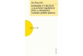 Komedie umučení slavném vzkříšení pána spasitele našeho Ježíše Krista