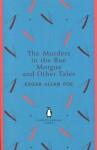 The Murders in the Rue Morgue and Other Tales - Edgar Allan Poe