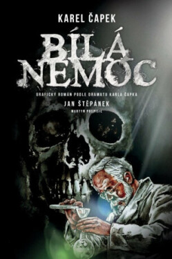 Bílá nemoc - grafický román - podepsaný - Jan Blažíček, Jan Štěpánek, Martin Pospíšil