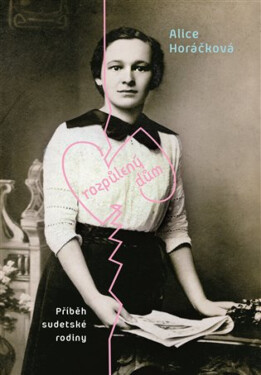 Rozpůlený dům - Alice Horáčková