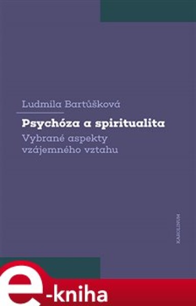 Psychóza spiritualita Ludmila Bartůšková