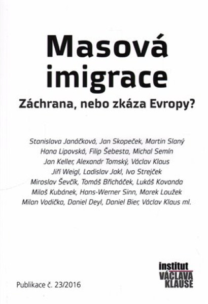 Masová imigrace Záchrana, nebo zkáza Evropy?