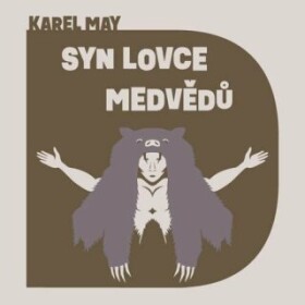 Syn lovce medvědů - Karel May - audiokniha