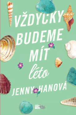 Vždycky budeme mít léto - Jenny Hanová