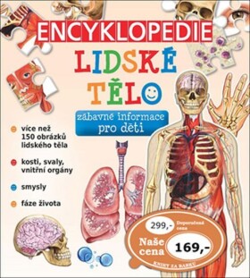 Encyklopedie Lidské tělo - zábavné informace pro děti - autorů kolektiv