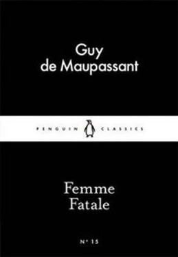 Femme Fatale - Guy de Maupassant
