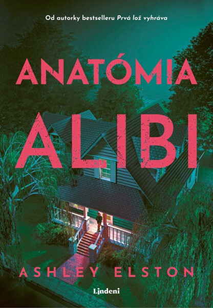 Anatómia alibi - Ashley Elston