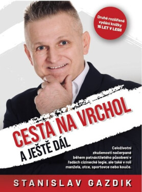 Cesta na vrchol a ještě dál - Stanislav Gazdik