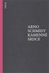 Kamenné srdce Arno Schmidt