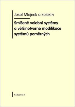 Smíšené volební systémy Josef Mlejnek jr.