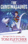 The Christmasaurus, 1. vydání - Tom Fletcher