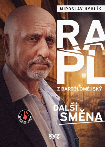 Rapl z Bartolomějský: další směna - Miroslav Hyhlík