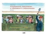 Pohádkové prázdniny přednosty Drahoráda Robert Drozda