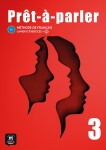 Pret-a-parler 3 (B1) - Cahier d´exercices + MP3 téléchargeables - Anna Chevrier