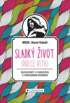 Sladký život (Dolce vita) - Karel Kubát