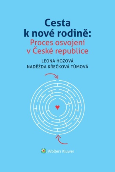 Cesta k nové rodině - Leona Hozová; Naděžda Křečková Tůmová