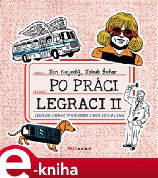 Po práci legraci II. Jan Nejedlý,