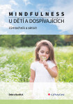 Mindfulness dětí dospívajících Debra Burdick